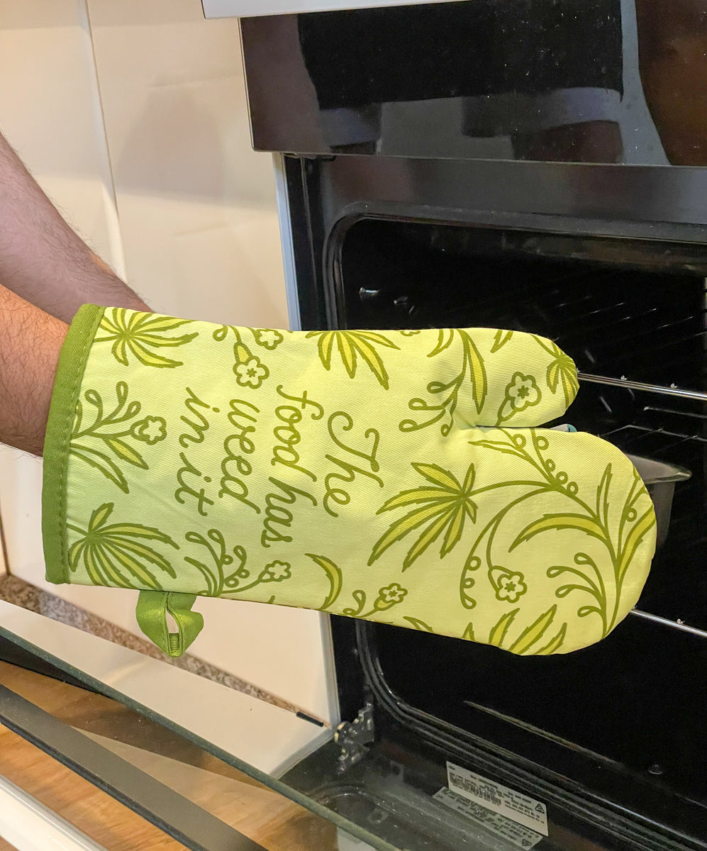 Funny Oven Mitt the Food Has Weed in It 